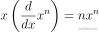 x\left(\frac{d}{dx} x^n \right) = n x^n