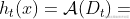 h_t(x) = \mathcal{A}(D_t)