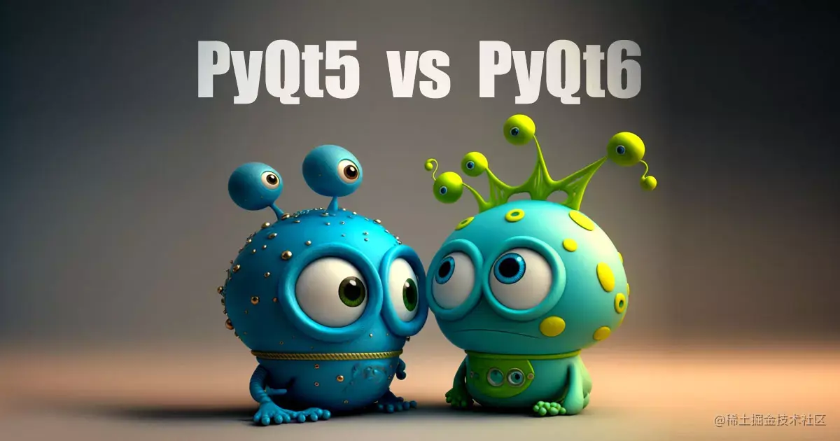 PyQt6 教学 - PyQt6 和 PyQt5 的差异