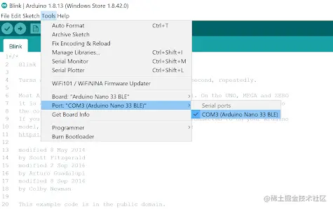Another screenshot of the IDE showing another set of menus and submenus that need to be traversed to select the correct port. The correct path is Tools (4th option) → Port: <Current Port (Board on Port)> (about 3/4 of the way down)→ <TBD Based on OS> (Arduino Nano 33 BLE) (location depends on your machine). Do note that Arduino sometimes changes the ordering of menu items during updates to the IDE so please follow the words and do not be alarmed if they are in slightly different locations.