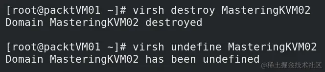 图 3.12 - 使用 virsh destroy 和 undefine 命令