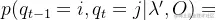 p(q_{t-1}=i,q_t=j|\lambda ',O)
