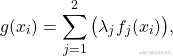\[g(x_i) = \sum_{j=1}^2 \big( \lambda_j f_j(x_i) \big),\]