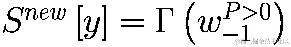 {S}^{new}\left[y\right]=\Gamma \left({w}_{-1}^{P&gt;0}\right)