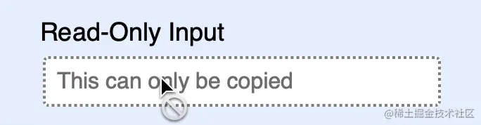 the user mouses over the readonly field and is show the not-allowed cursor, and then double-clicks to highlight the value