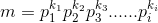 m = p_1 ^ {k_1} p_2 ^ {k_2} p_3 ^ {k_3} ...... p_i ^ {k_i}