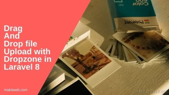 Drag and Drop file upload with Dropzone in Laravel 8