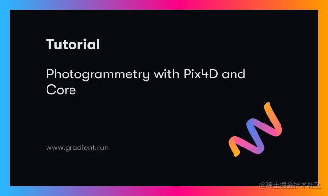 Photogrammetry with Pix4D and Core