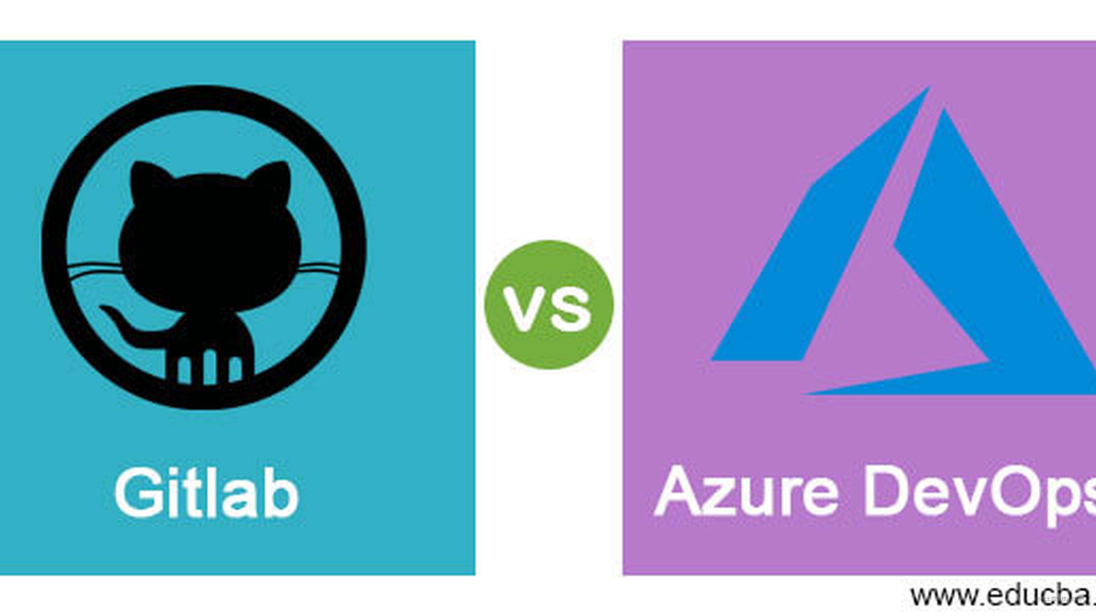 Gitlab Vs Azure DevOps - 掘金