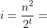 i=\frac{n^{2}}{2^{t}}