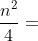 \frac{n^2}{4}