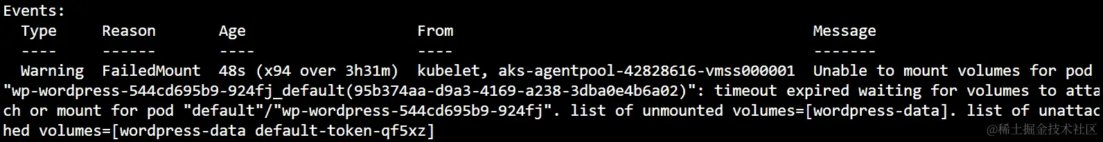 在具有 ContainerCreating 状态的 Pod 上执行 kubectl describe 命令会显示一个详细的错误消息，其中包含 FailedMount 的原因。消息表示 Kubernetes 无法挂载卷。