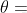 \theta