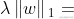 \lambda \left | w \right |{_{1}}
