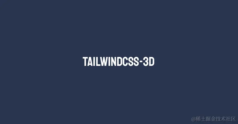 tailwindcss-3d Tailwind CSS plugin