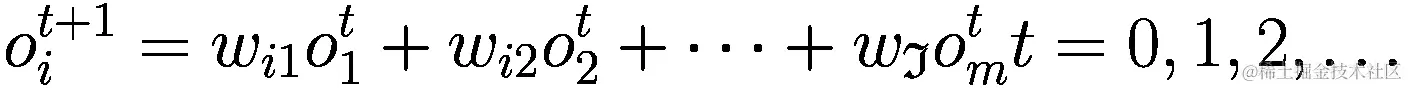 {o}_{i}^{t+1}={w}_{i1}{o}_{1}^{t}+{w}_{i2}{o}_{2}^{t}+\dots +{w}_{\mathfrak{I}}{o}_{m}^{t}t=\mathrm{0,1},2,\dots