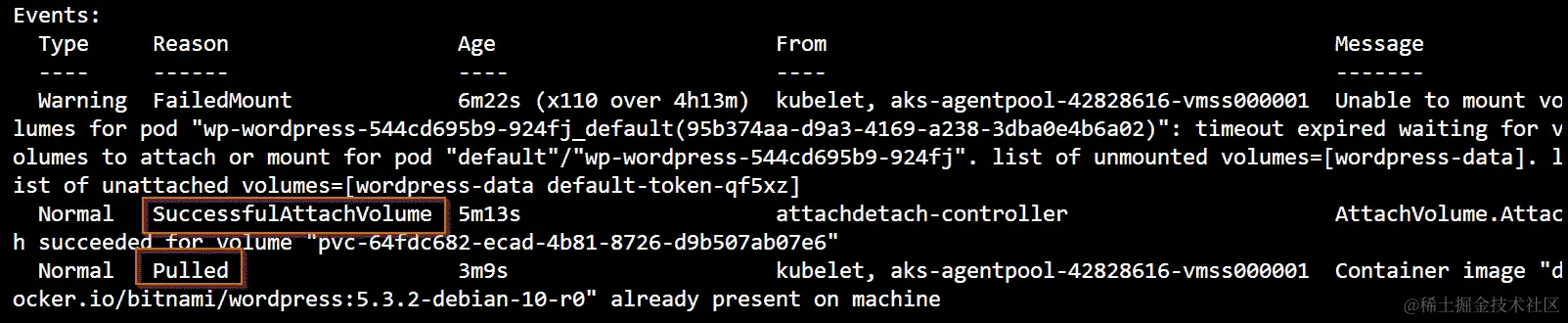 输出将显示两个 Pod 的事件类型为 Normal。原因是 SuccessfulAttachVolume 和 Pulled 的第二个 Pod。