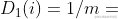 D_1(i) = 1/m