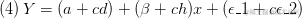 （4）\ thinspace Y =（a + cd）+（\ beta + ch）x +（\ epsilon_1 + c \ epsilon_2）