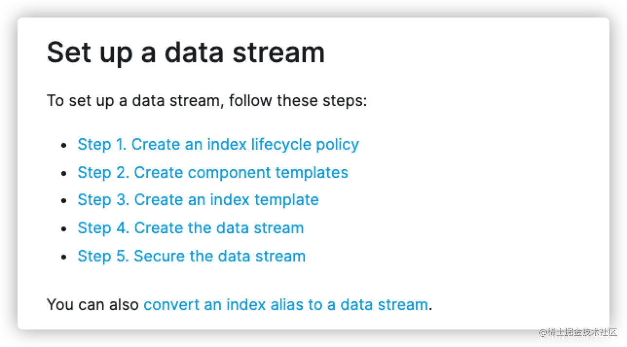 Step 1. Create an index lifecycle policy
Step 2. Create component templates
Step 3. Create an index template
Step 4. Create the data stream
Step 5. Secure the data stream