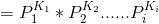 = P_1 ^ {K_1} * P_2 ^ {} K_2 ...... P_I ^ {} K_I