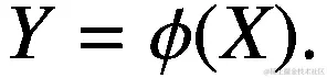 Y=\phi (X).
