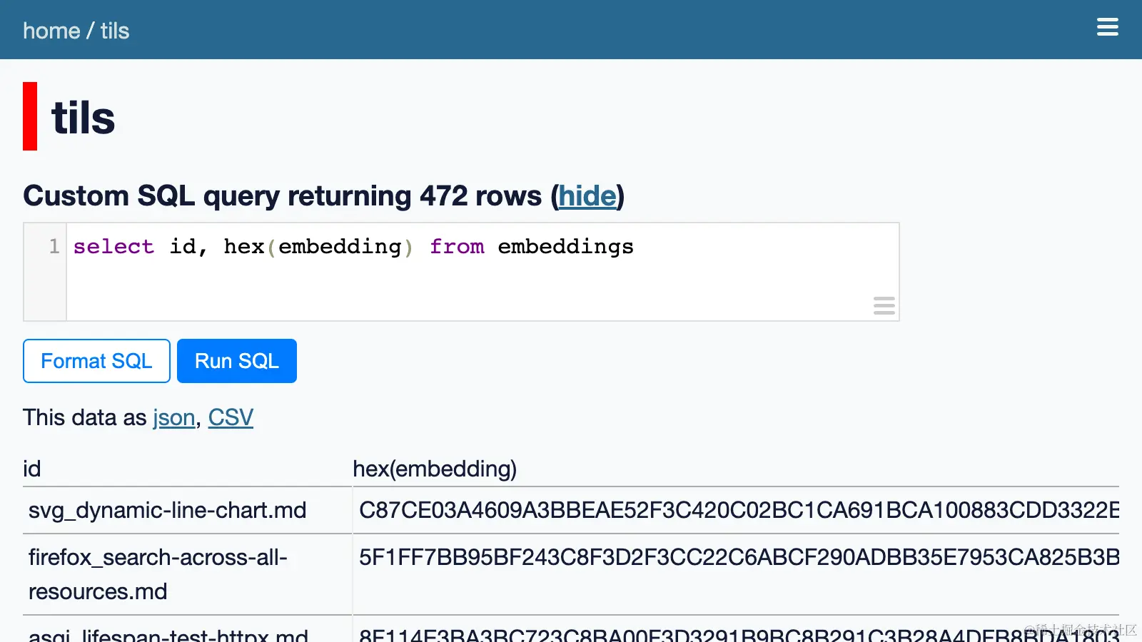 Running that SQL query in Datasette returns text IDs and long hexadecimal strings for each embedding