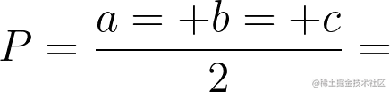 P=\frac{a+b+c}{2}