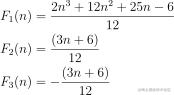 \begin{align*} F_1(x) &= \frac{2n^3 + 12n^2 + 25n - 6}{12} \ F_2(x) &= \frac{(3n+6)}{12} \ F_3(x) &= -\frac{(3n+6)}{12} \ \end{align*}