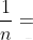 \frac{1}{n}