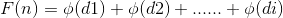 F（n）= \ phi（d1）+ \ phi（d2）+ ...... + \ phi（di）