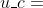 u_{c}