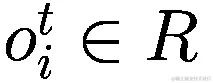 {o}_{i}^{t}\in R