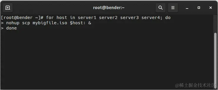 图 16.4 - 使用 nohup 复制文件到多台服务器的示例 for 循环