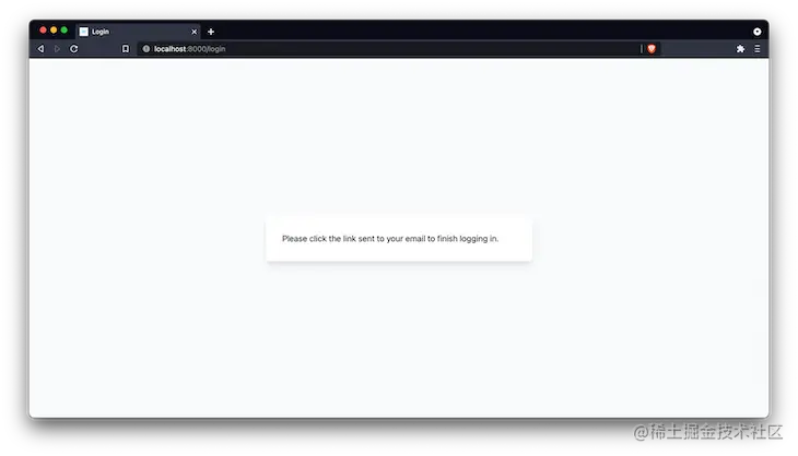 Screenshot of Laravel web page that reads "please click the link sent to your email to finish logging in"