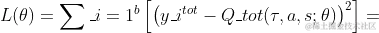 L(\theta)=\sum_{i=1}^{b}\left[\left(y_{i}^{t o t}-Q_{t o t}(\tau, a, s ; \theta)\right)^{2}\right]