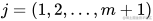 j = (1, 2, ..., m+1)