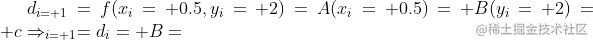 d_{i+1} = f(x_{i}+0.5,y_{i}+2) = A(x_{i} + 0.5) + B(y_{i} + 2) +c\Rightarrow {i+1} = d{i} +B
