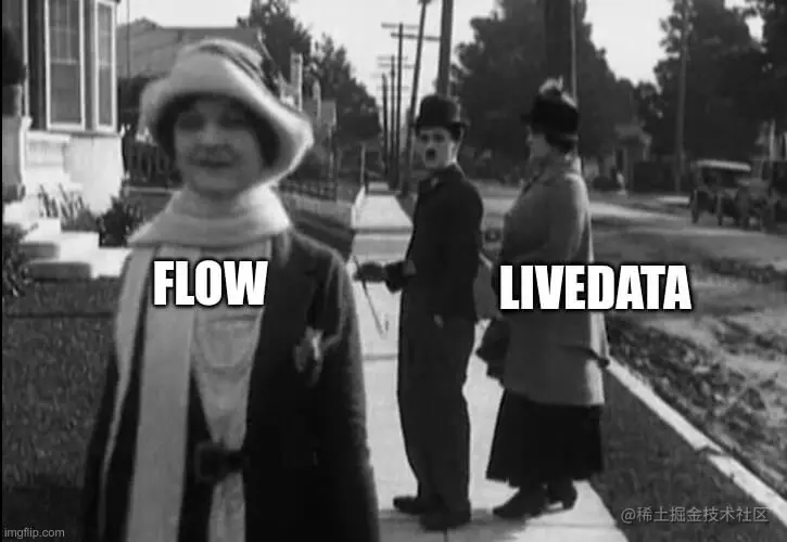 Charlie Chaplin turning his back on his wife labeled LiveData to look at an attractive woman labeled Flow