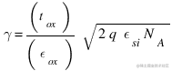 \gamma = (t_ox)/(\epsilon _ox) {\sqrt {2q\epsilon _si N_A}}