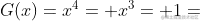 G(x)=x^4+x^3+1