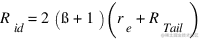 R_id = 2 ( ß+1 ) ( r_e + R_Tail )