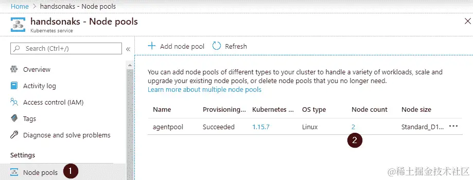 在 Azure 门户上打开您的集群后，转到左侧屏幕上的导航窗格中的节点池选项卡。点击该选项卡。您将看到节点的详细信息。点击节点计数选项卡上的数字 2 以更改节点数。