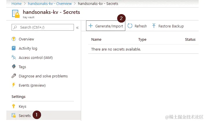 导航到左侧导航中的秘密选项卡，并点击生成/导入按钮创建新秘密。