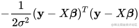 -\frac{1}{2\sigma^2}(\bold y - X\boldsymbol \beta)^T(\bold y -X\boldsymbol \beta)