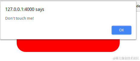 单击组件后 Chrome 中显示的警报：“不要碰我！”