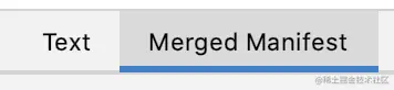 编辑窗口下方的标签控制着您所看到的是您应用的 manifest 文件还是最终合并后的 manifest 文件