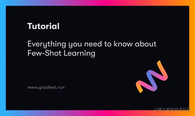 Everything you need to know about Few-Shot Learning