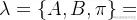 \lambda={A,B,\pi }