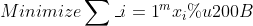 Minimize \sum_{i=1}^{m}x_i​